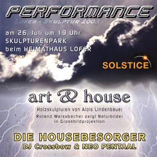 Performance Art und house 2003, Plakat<br />Multimediaperformance,  - Lofer,  - 2003.